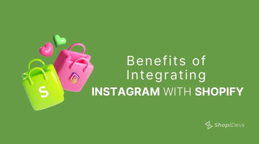 Benefits of Integrating Instagram with Shopify