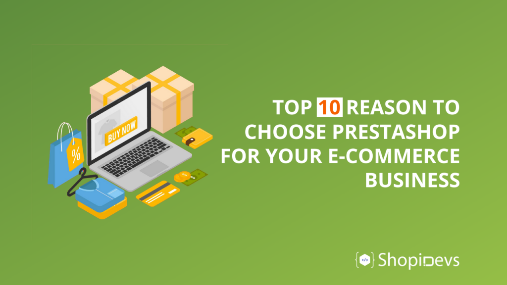 Top 10 reason to choose Prestashop for your e-commerce business