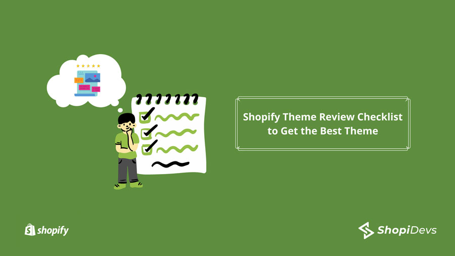 Shopify Theme Review Checklist to Get the Best Theme