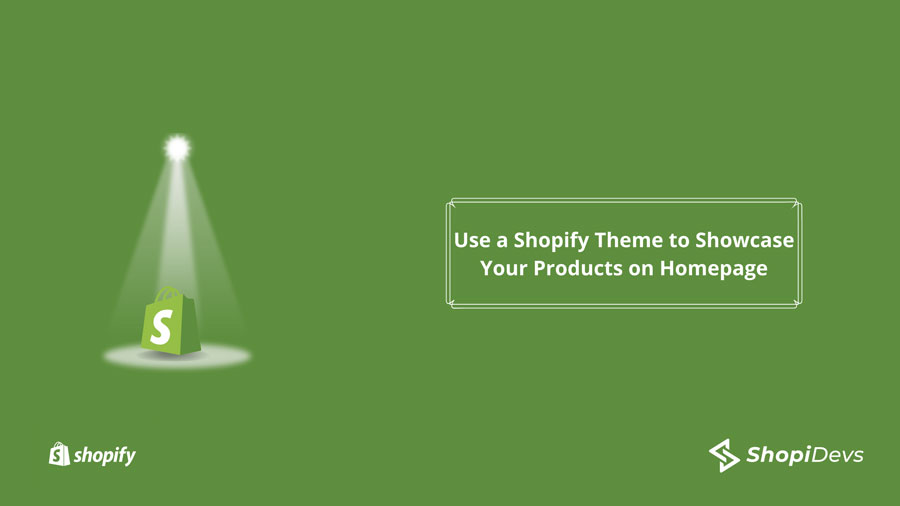 Use-a-Shopify-Theme-to-Showcase-Your-Products-on-Homepage