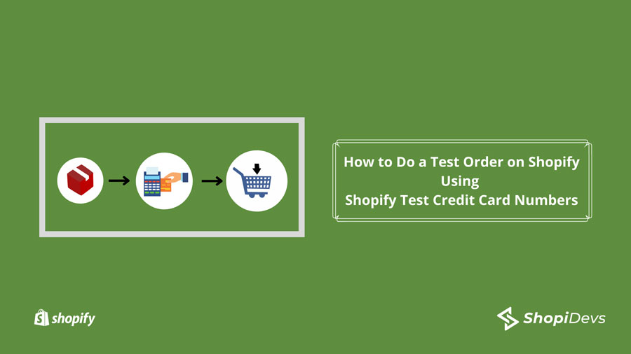 How To Do A Test Order On Shopify Using Shopify Test Credit Card Numbers