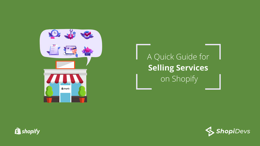A Quick Guide for Selling Services on Shopify