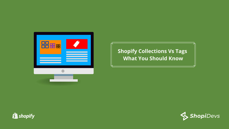Shopify Collections Vs Tags- What You Should Know