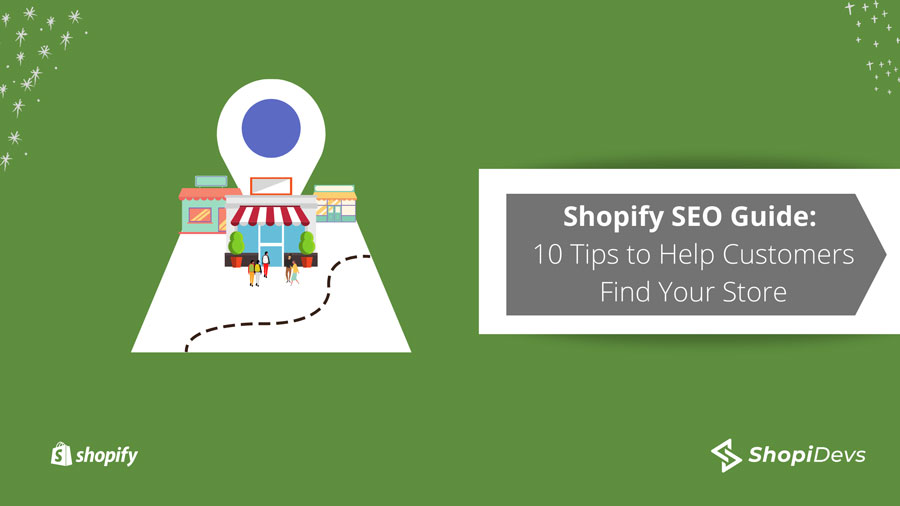 Shopify SEO Guide: 10 Tips to Help Customers Find Your Store