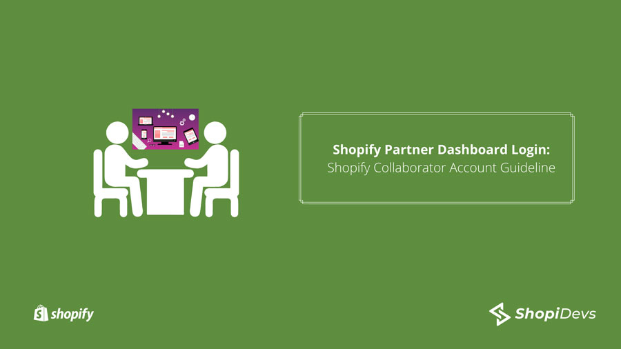 Shopify Partner dashboard login: Shopify collaborator account guideline