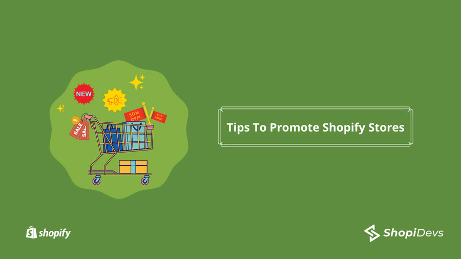 Tips To Promote Shopify Stores