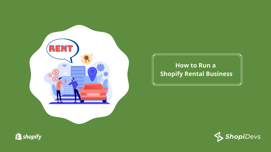 How To Run A Shopify Rental Business