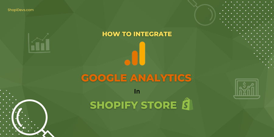 shopify analytics vs google analytics- How to integrate Google Analytics in Shopify Store