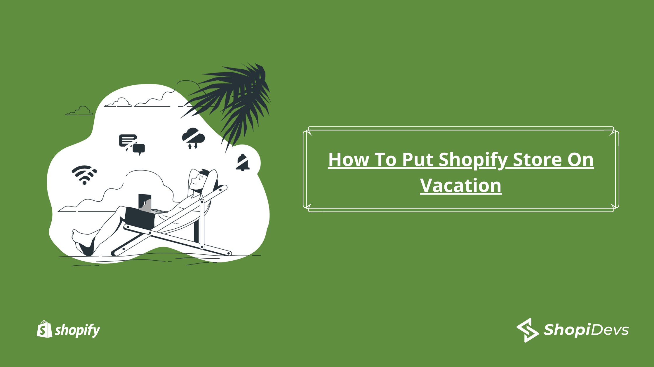 How To Put Shopify Store On Vacation