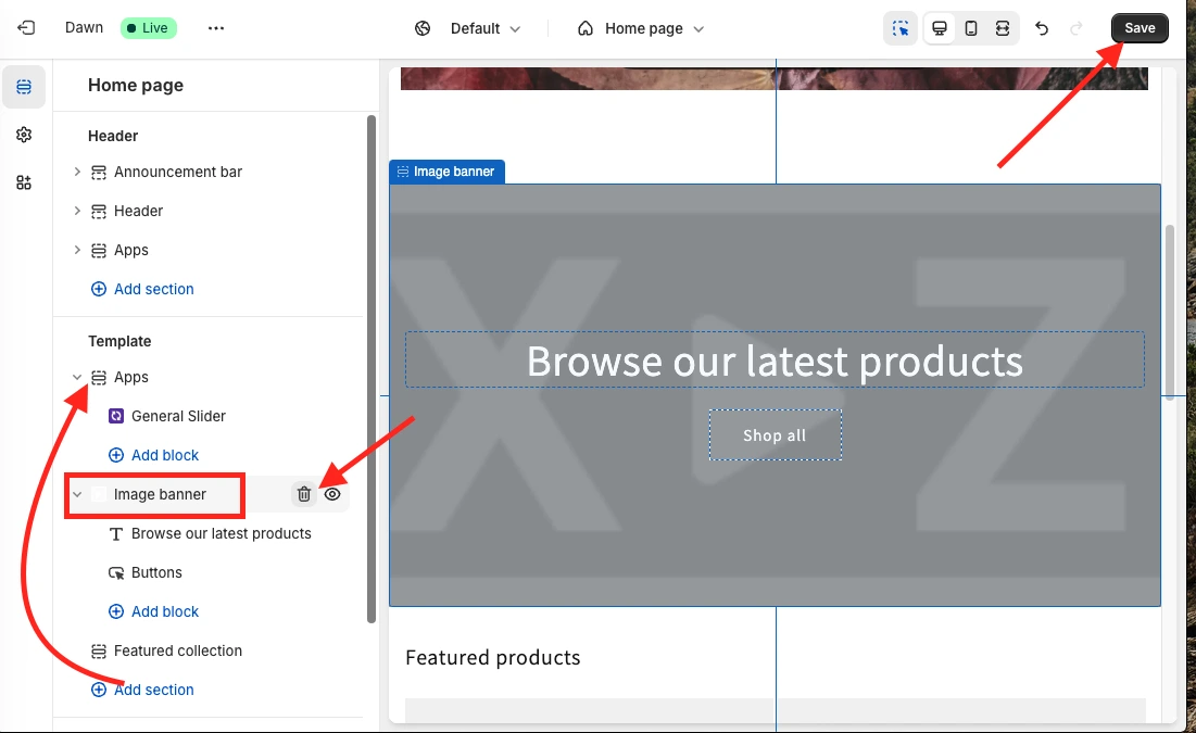 Delete the previous banner, and drag and drop the new General slider at the top of the Template section for Shopify Image Banner Size customization. Then Save it