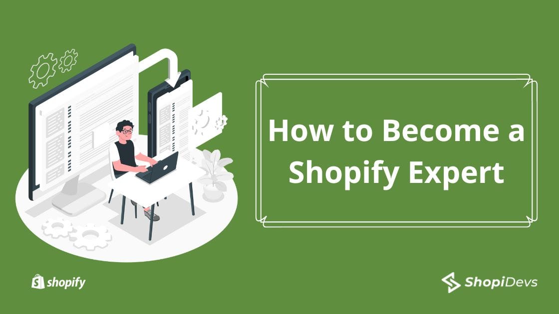 How to Become a Shopify Expert