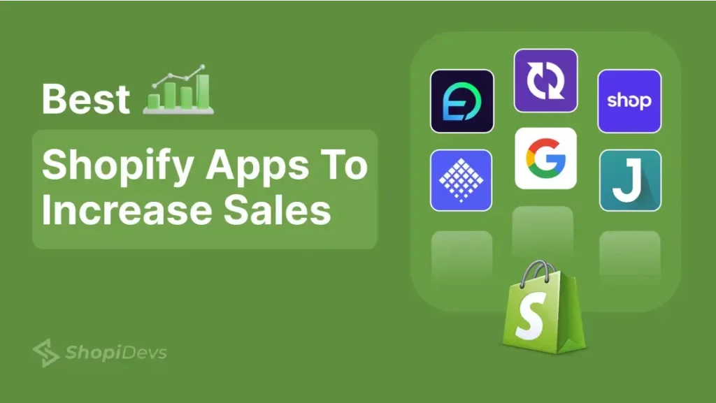 Best Shopify Apps To Increase Sales