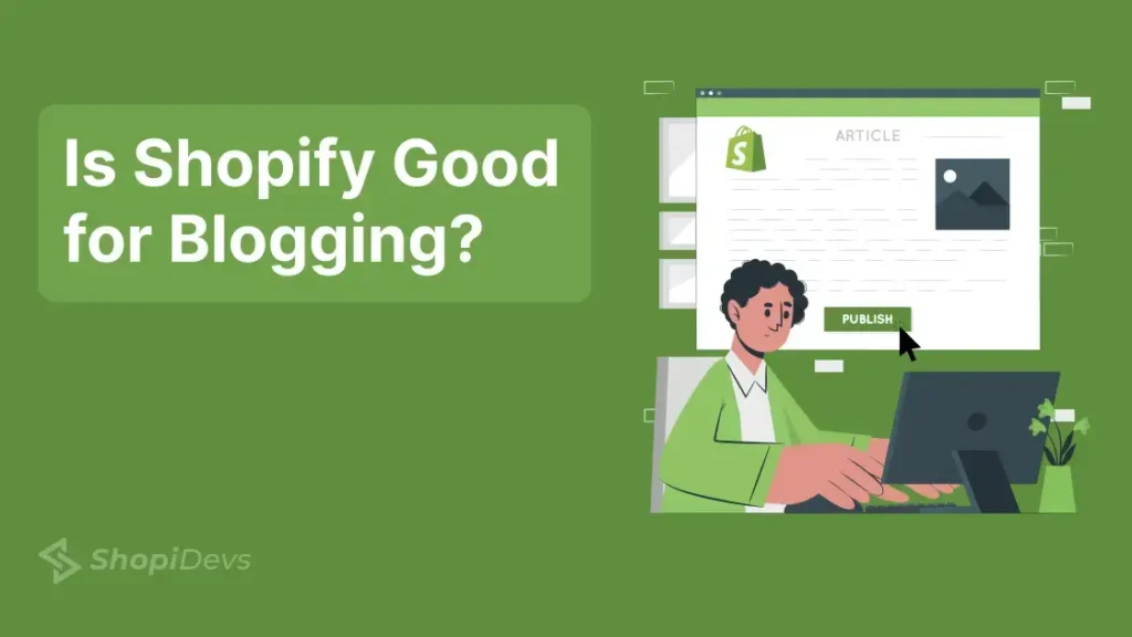 Is Shopify Good for Blogging