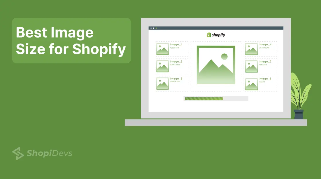 Best image size for Shopify products, banner, logo, collection, hero, footer and other section featured image of Shopidevs blog image