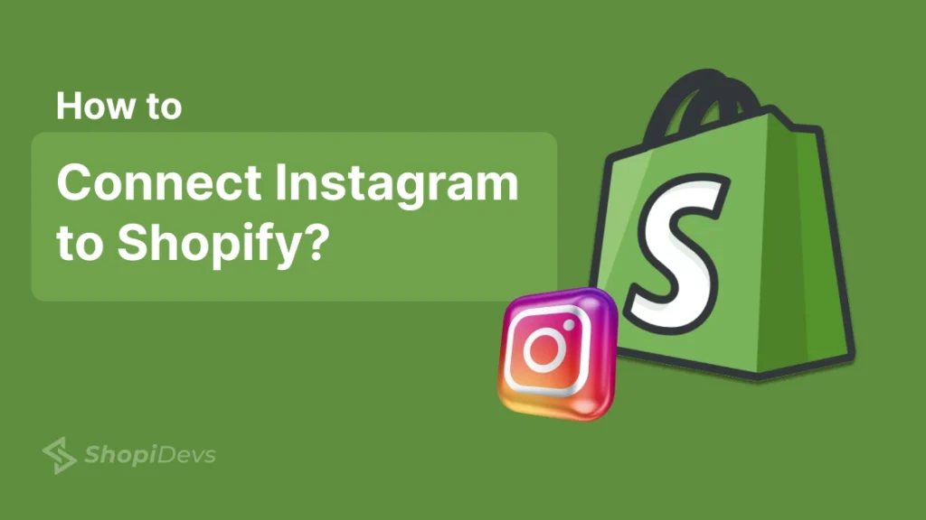 How to Connect Instagram to Shopify